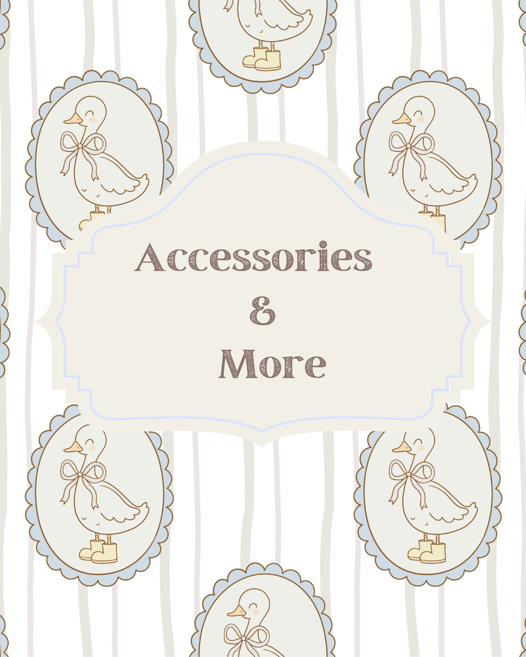 Accessories & More