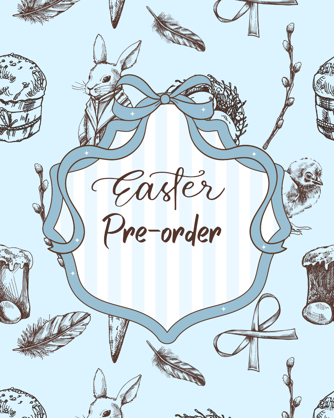 Easter Pre-orders